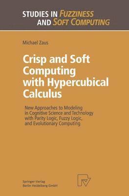 bokomslag Crisp and Soft Computing with Hypercubical Calculus