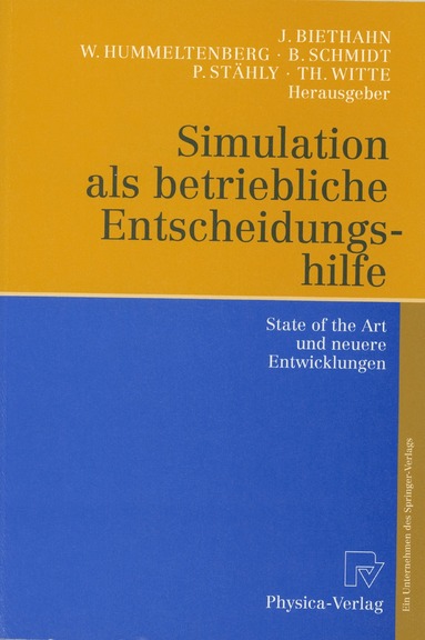 Jörg Biethahn, Wilhelm Hummeltenberg, Bernd Schmidt, Paul Stähly, Thomas Witte - Simulation als betriebliche Entscheidungshilfe, Häftad
