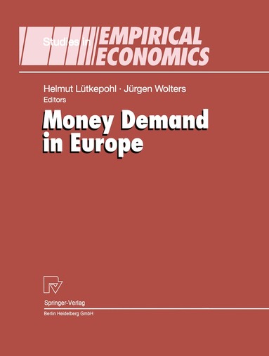 Helmut Lütkepohl, Jürgen Wolters - Money Demand in Europe, Inbunden