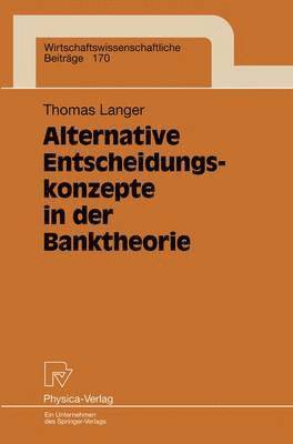 bokomslag Alternative Entscheidungskonzepte in der Banktheorie