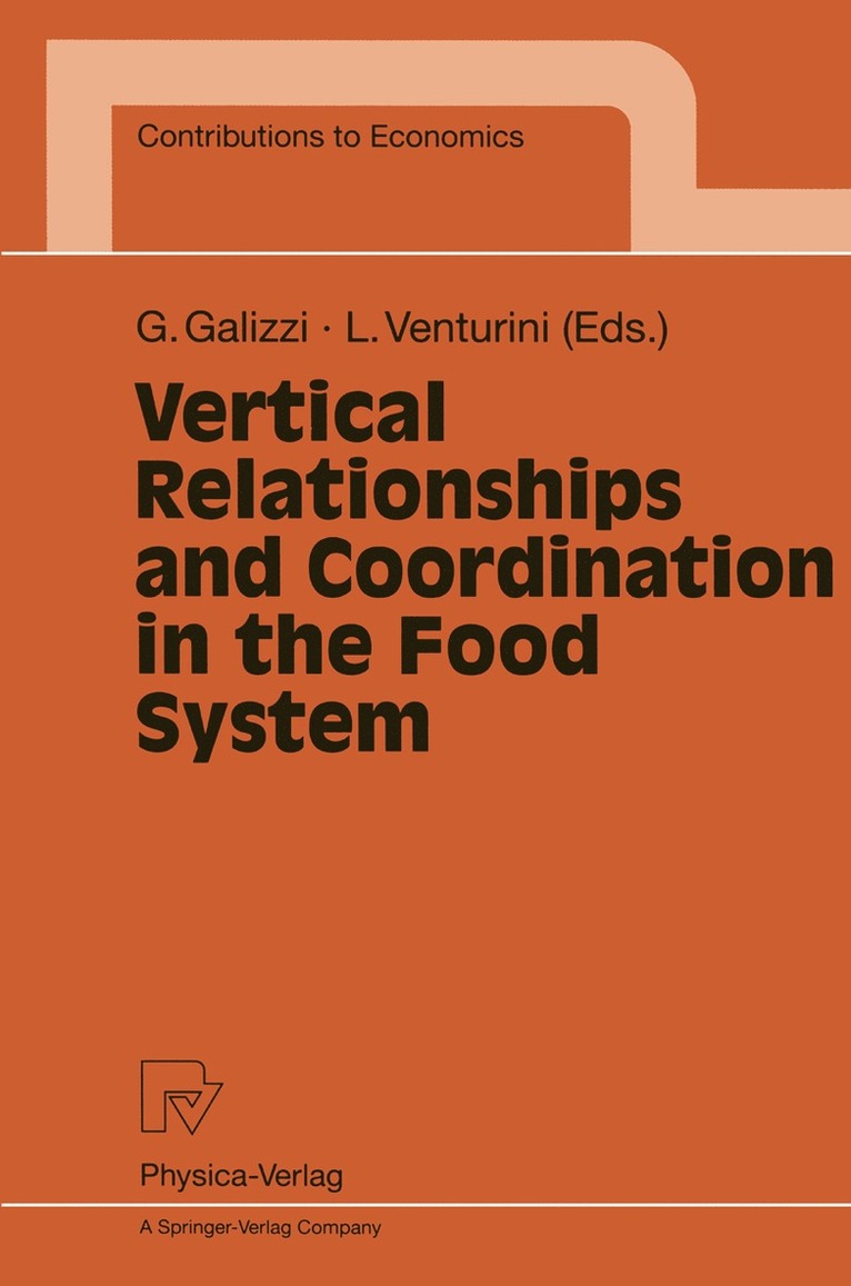 Giovanni Galizzi, Luciano Venturini - Vertical Relationships and Coordination in the Food System, Häftad