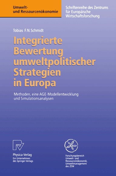 Tobias F.N. Schmidt - Integrierte Bewertung umweltpolitischer Strategien in Europa, Häftad