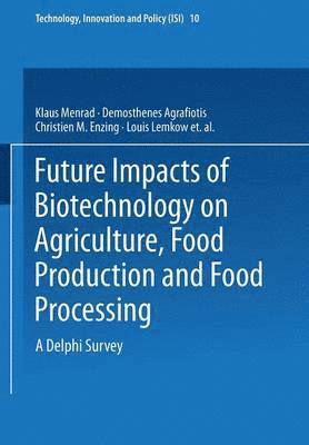 Future Impacts of Biotechnology on Agriculture, Food Production and Food Processing 1