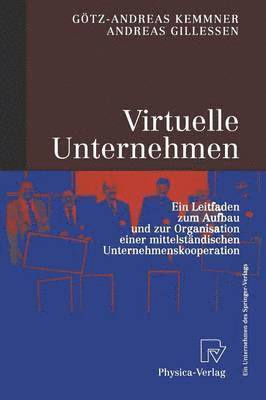 Götz-Andreas Kemmner, Andreas Gillessen - Virtuelle Unternehmen, Häftad