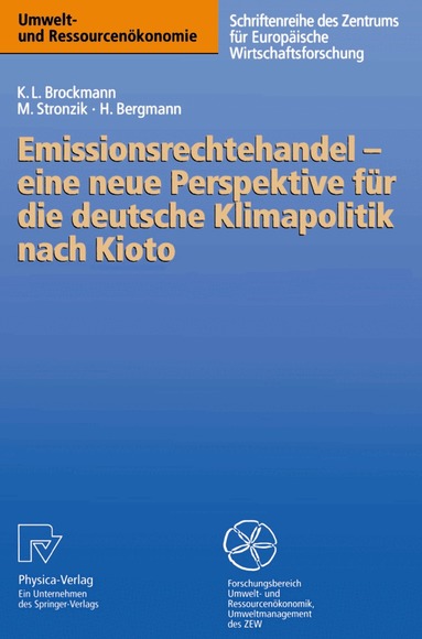 Karl L. Brockmann, Marcus Stronzik, Heidi Bergmann - Emissionsrechtehandel — eine neue Perspektive für die deutsche Klimapolitik nach Kioto, Häftad