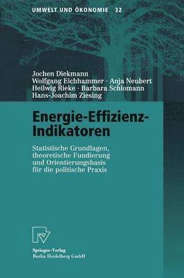 Jochen Diekmann, Wolfgang Eichhammer, Anja Neubert, Heilwig Rieke, Barbara Schlomann, Hans-Joachim Ziesing - Energie-Effizienz-Indikatoren, Häftad