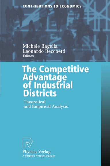 Michele Bagella, Leonardo Becchetti - Competitive Advantage of Industrial Districts, Häftad