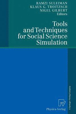 Tools and Techniques for Social Science Simulation 1