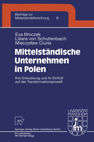 Eva Mroczek, Liliane von Schuttenbach, Mieczyslaw Ciurla - Mittelständische Unternehmen in Polen, Häftad