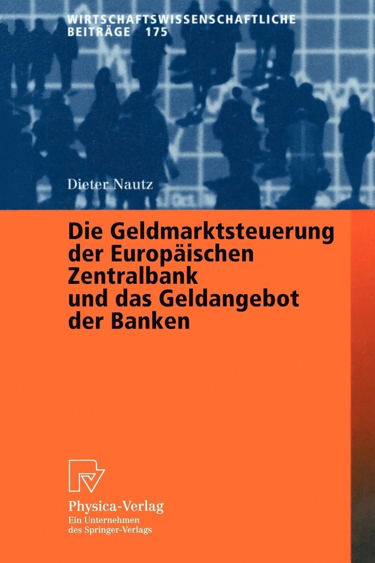 Dieter Nautz - Die Geldmarktsteuerung der Europäischen Zentralbank und das Geldangebot der Banken, Häftad