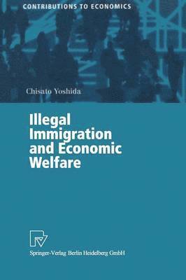 Illegal Immigration and Economic Welfare 1