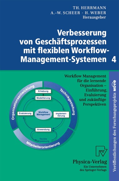 Thomas Herrmann, August-Wilhelm Scheer, Herbert Weber - Verbesserung von Geschäftsprozessen mit flexiblen Workflow-Management-Systemen 4, Häftad