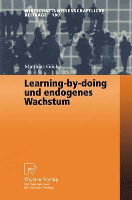 bokomslag Learning-by-doing und endogenes Wachstum