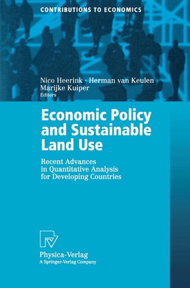 Nico Heerink, Herman van Keulen, Marijke Kuiper - Economic Policy and Sustainable Land Use, Häftad