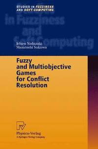 bokomslag Fuzzy and Multiobjective Games for Conflict Resolution