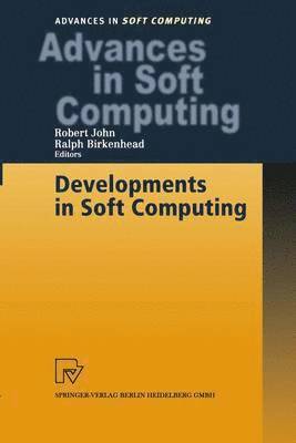 Robert John, Ralph Birkenhead - Developments in Soft Computing, Häftad