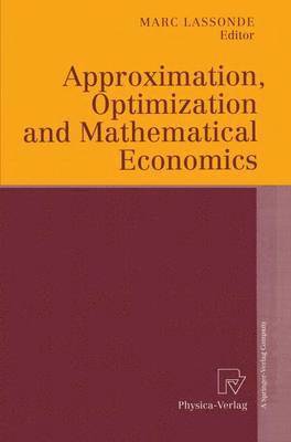 Approximation, Optimization and Mathematical Economics 1