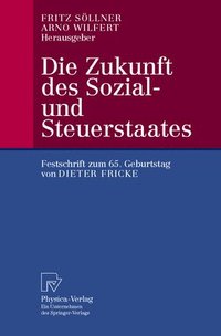 bokomslag Die Zukunft des Sozial- und Steuerstaates