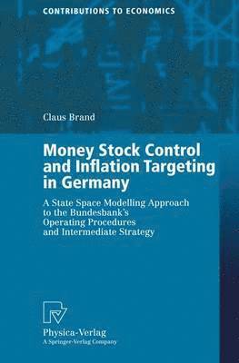 Money Stock Control and Inflation Targeting in Germany 1