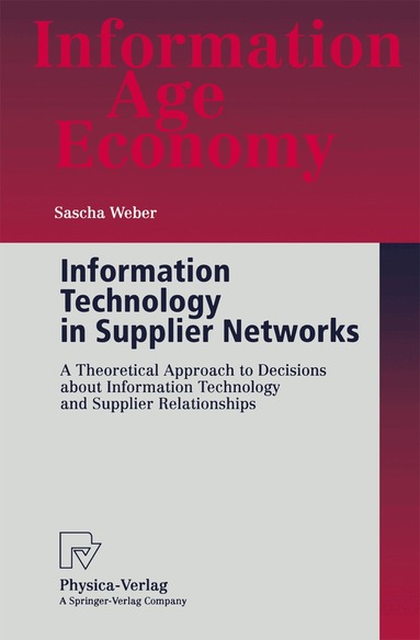 Sascha Weber - Information Technology in Supplier Networks, Häftad