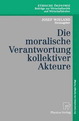 bokomslag Die moralische Verantwortung kollektiver Akteure