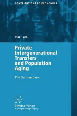 Private Intergenerational Transfers and Population Aging 1