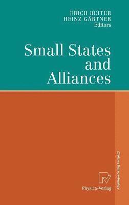 bokomslag Small States and Alliances