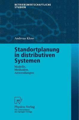 Andreas Klose - Standortplanung in distributiven Systemen, Häftad