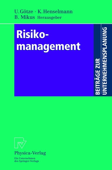 Uwe Götze, Klaus Henselmann, Barbara Mikus - Risikomanagement, Inbunden