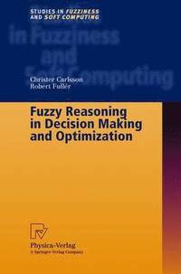 bokomslag Fuzzy Reasoning in Decision Making and Optimization