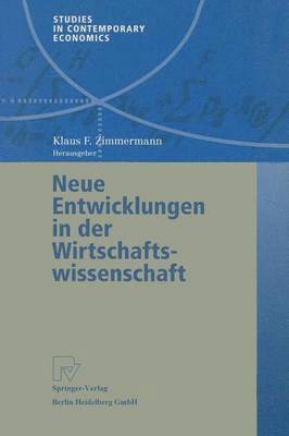 Neue Entwicklungen in der Wirtschaftswissenschaft 1