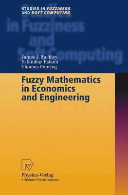 Fuzzy Mathematics in Economics and Engineering 1