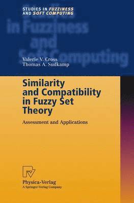 Similarity and Compatibility in Fuzzy Set Theory 1