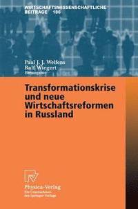 bokomslag Transformationskrise und neue Wirtschaftsreformen in Russland