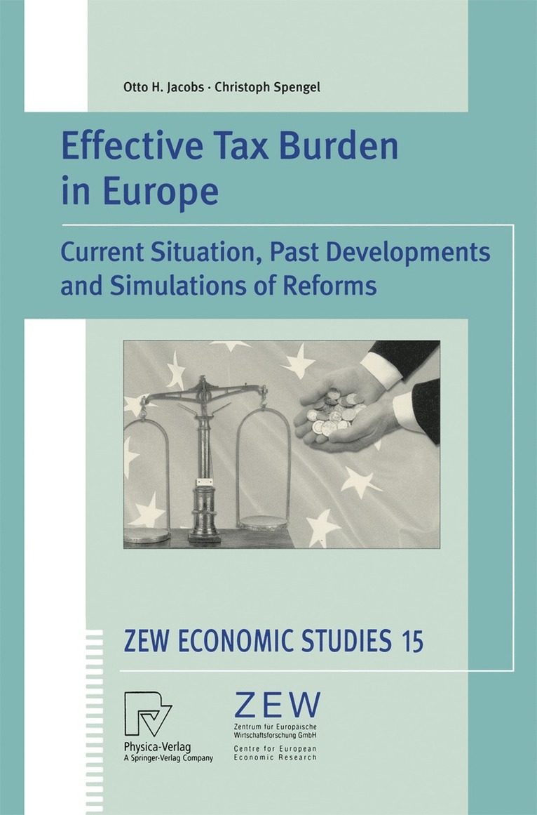 Otto H. Jacobs, Christoph Spengel - Effective Tax Burden in Europe, Häftad