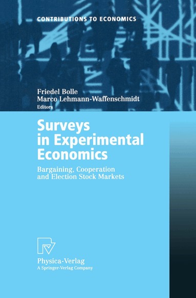 Friedel Bolle, Marco Lehmann-Waffenschmidt - Surveys in Experimental Economics, Häftad