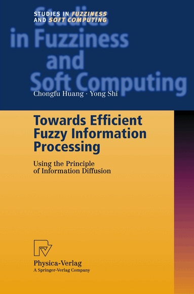 Chongfu Huang, Yong Shi - Towards Efficient Fuzzy Information Processing, Inbunden