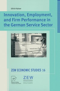 bokomslag Innovation, Employment, and Firm Performance in the German Service Sector