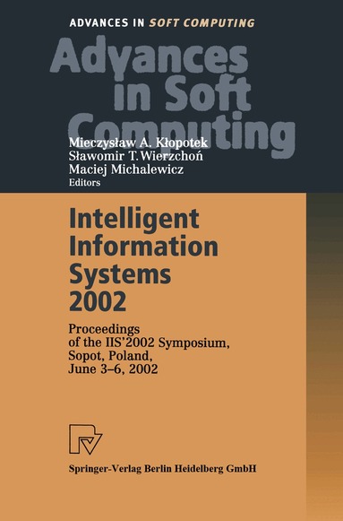 Mieczyslaw A. Klopotek, Slawomir Wierzchon, Maciej Michalewicz - Intelligent Information Systems 2002, Häftad