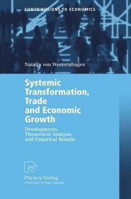 Systemic Transformation, Trade and Economic Growth 1