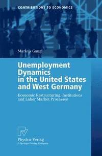 bokomslag Unemployment Dynamics in the United States and West Germany