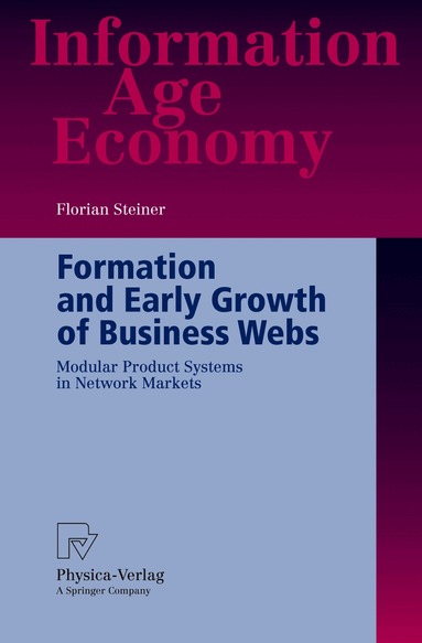 Florian Steiner - Formation and Early Growth of Business Webs, Häftad