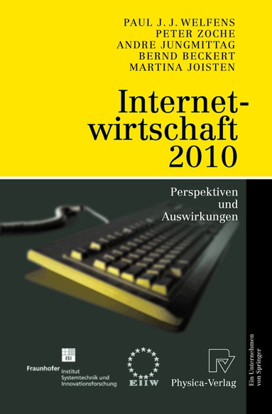 Paul J.J. Welfens, Peter Zoche, Andre Jungmittag, Bernd Beckert, Martina Joisten - Internetwirtschaft 2010, Häftad