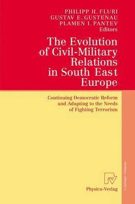 bokomslag Evolution of Civil-Military Relations in South East Europe