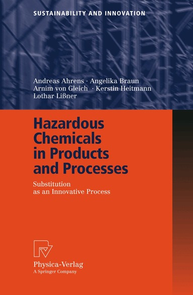 Andreas Ahrens, Angelika Braun, Arnim Gleich, Kerstin Heitmann, Lothar Lißner - Hazardous Chemicals in Products and Processes, Häftad