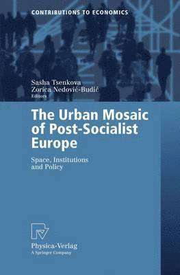 The Urban Mosaic of Post-Socialist Europe 1