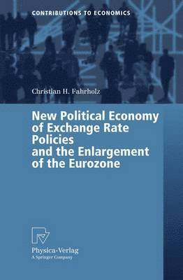 New Political Economy of Exchange Rate Policies and the Enlargement of the Eurozone 1