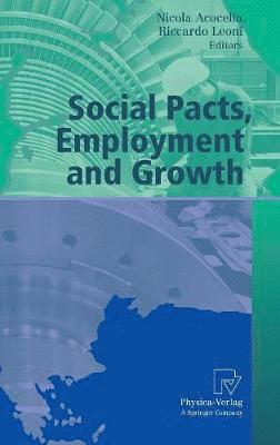 Nicola Acocella, Riccardo Leoni - Social Pacts, Employment and Growth, Inbunden