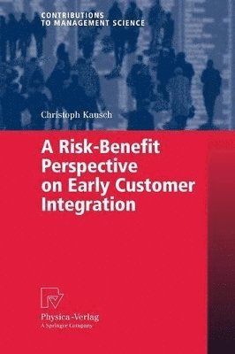 A Risk-Benefit Perspective on Early Customer Integration 1