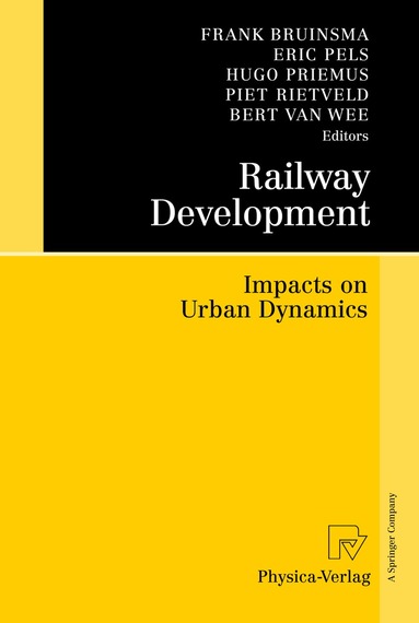 Frank Bruinsma, Eric Pels, Hugo Priemus, Piet Rietveld, Bert van Wee - Railway Development, Inbunden